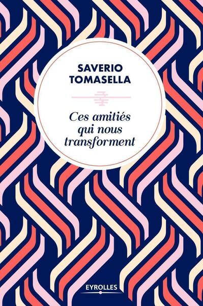 CES AMITIES QUI NOUS TRANSFORMENT