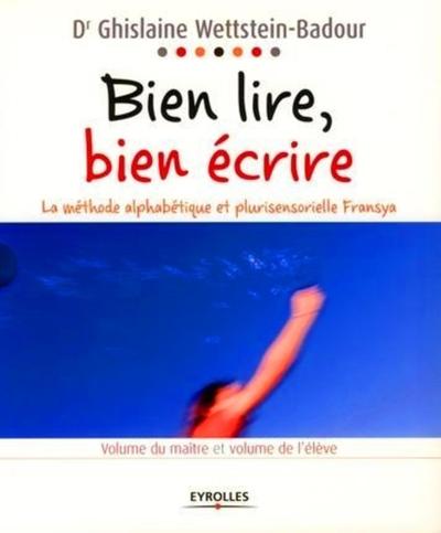 BIEN LIRE, BIEN ECRIRE : LA METHODE ALPHABETIQUE ET PLURISENSORIELLE FRANSYA-COFFRET VOL MAITRE+ELEV