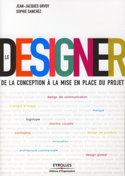 DESIGNER. DE LA CONCEPTION A LA MISE EN PLACE DU PROJET