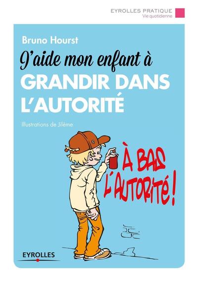 J AIDE MON ENFANT A GRANDIR DANS L AUTORITE