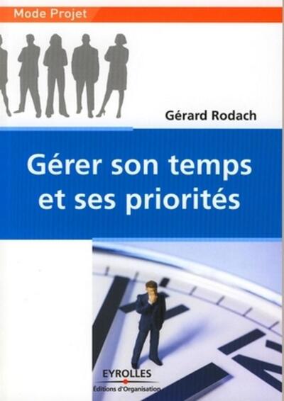 GERER SON TEMPS ET SES PRIORITES