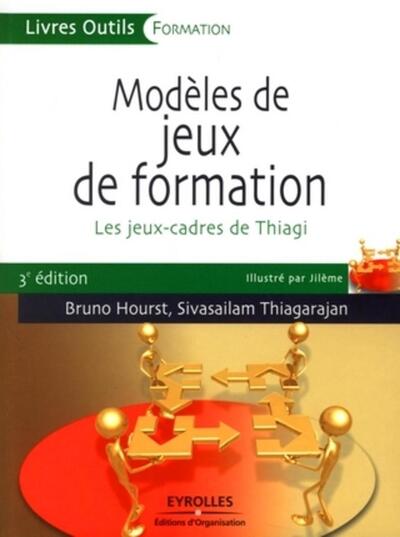 MODELES DE JEUX DE FORMATION - LES JEUX CADRES DE THIAGE