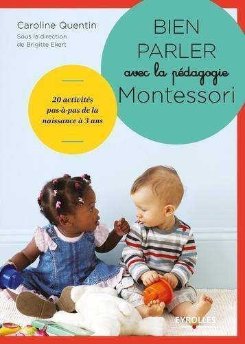 BIEN PARLER AVEC MONTESSORI (0-3 ANS)