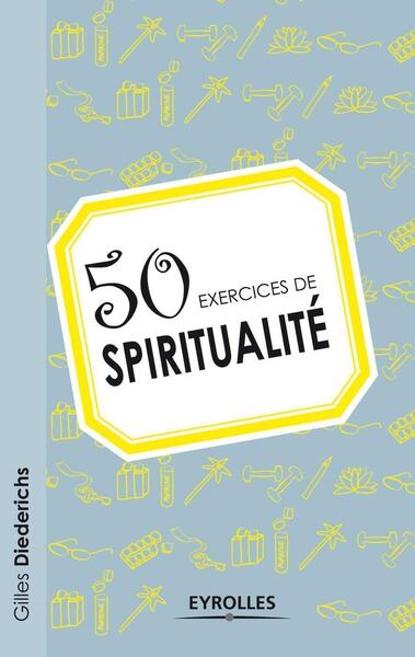 50 EXERCICES DE SPIRITUALITE