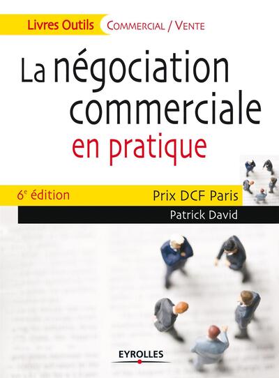 NEGOCIATION COMMERCIALE EN PRATIQUE. PRIX DCF PARIS 2009