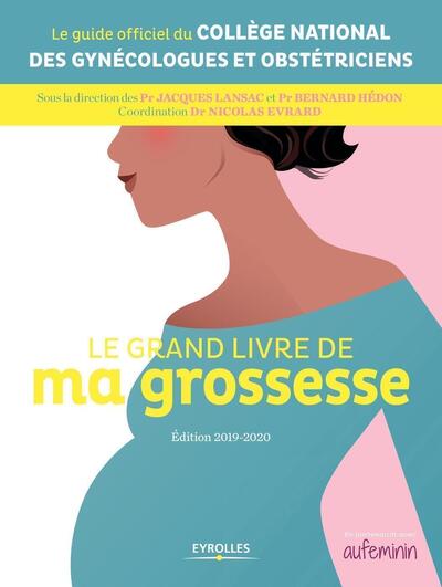 GRAND LIVRE DE MA GROSSESSE - EDITION 2019-2020