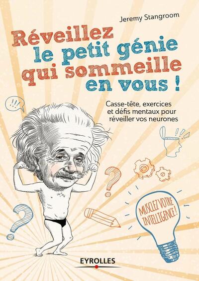 REVEILLEZ LE PETIT GENIE QUI SOMMEILLE EN VOUS  CASSE TETE  EXERCICES ET DEFIS MENTAUX POUR REVEILLE