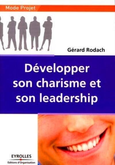 DEVELOPPER SON CHARISME ET SON LEADERSHIP