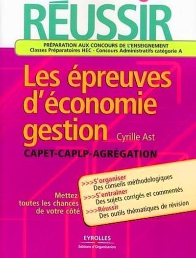 REUSSIR LES EPREUVES D'ECONOMIE-GESTION CAPET CAPLP AGREGATION