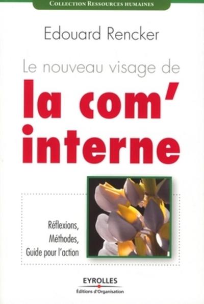 NOUVEAU VISAGE DE LA COM´INTERNE. REFLEXIONS, METHODES,  GUIDE POUR L´ACTION