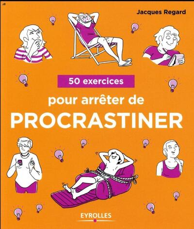 50 EXERCICES POUR ARRETER DE PROCRASTINER