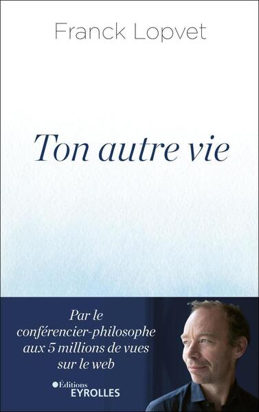 TON AUTRE VIE - RENCONTRE AVEC SOI