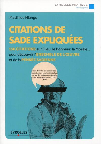 CITATIONS DE SADE EXPLIQUEES  150 CITATIONS SUR DIEU  LE BONHEUR  LA MORALE POUR DECOUVRIR L ENSEMBL