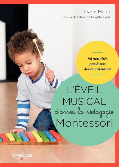 EVEIL MUSICAL (COFFRET) D APRES LA PEDAGOGIE MONTESSORI  SOUS LA DIRECTION DE BR