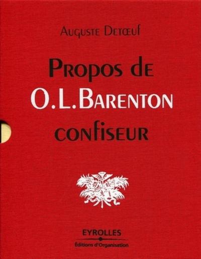 PROPOS DE O. L. BARENTON, CONFISEUR - EDITION LUXE