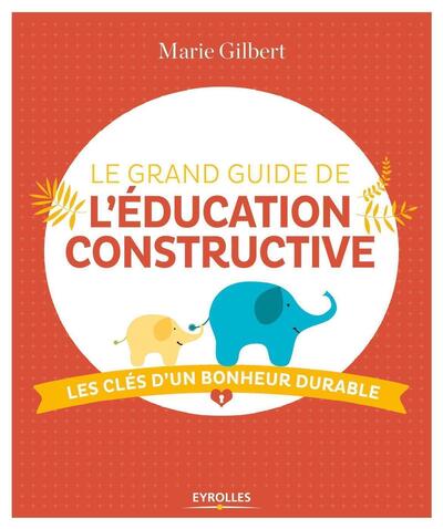 GRAND GUIDE DE L´EDUCATION CONSTRUCTIVE