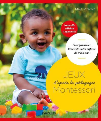 JEUX D APRES LA PEDAGOGIE MONTESSORI  POUR FAVORISER L EVEIL DE VOTRE ENFANT DE
