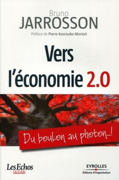 VERS L´ECONOMIE 2.0. DU BOULON AU PHOTON...!