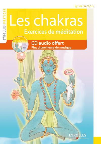 CHAKRAS - EXERCICES DE MEDITATION (AVEC CD-ROM)
