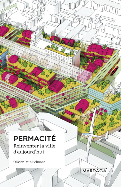 PERMACITE - REINVENTER LA VILLE D´AUJOURD´HUI