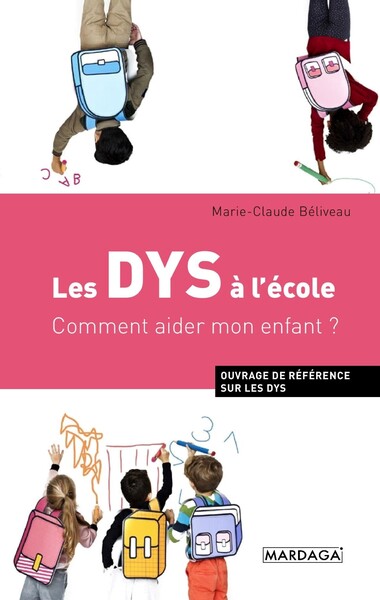 DYS A L´ECOLE - COMMENT AIDER MON ENFANT ?