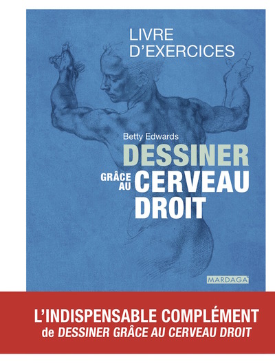 DESSINER GRACE AU CERVEAU DROIT. LIVRE D´EXERCICES