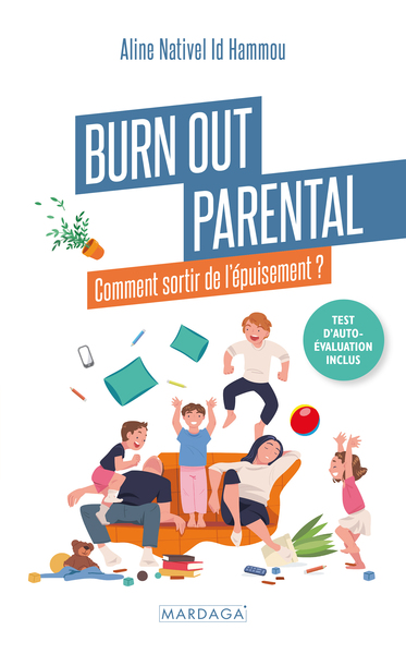 BURN OUT PARENTAL - COMMENT SORTIR DE L´EPUISEMENT ?