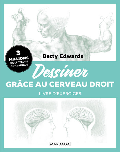 DESSINER GRACE AU CERVEAU DROIT - LIVRE D´EXERCICES