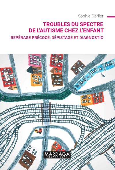 TROUBLES DU SPECTRE DE L´AUTISME CHEZ L´ENFANT - REPERAGE PRECOCE, DEPISTAG