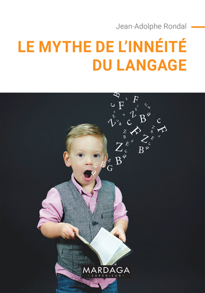 MYTHE DE L´INNEITE DU LANGAGE (LE)