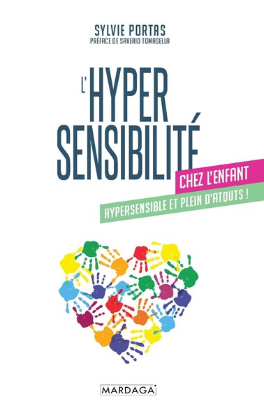 L´HYPERSENSIBILITE CHEZ L´ENFANT - HYPERSENSIBLE ET PLEIN D´ATOUTS !