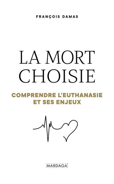 MORT CHOISIE NED - COMPRENDRE L´EUTHANASIE ET SES ENJEUX