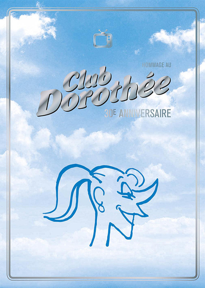 HOMMAGE AU CLUB DOROTHEE