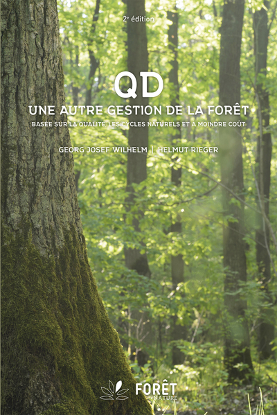 QD, UNE AUTRE GESTION DE LA FORET BASEE SUR LA QUALITE, LES CYCLES NATURELS