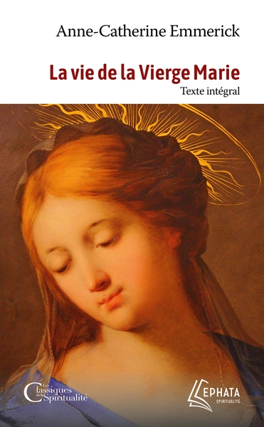 VIE DE LA VIERGE MARIE - TEXTE INTEGRAL