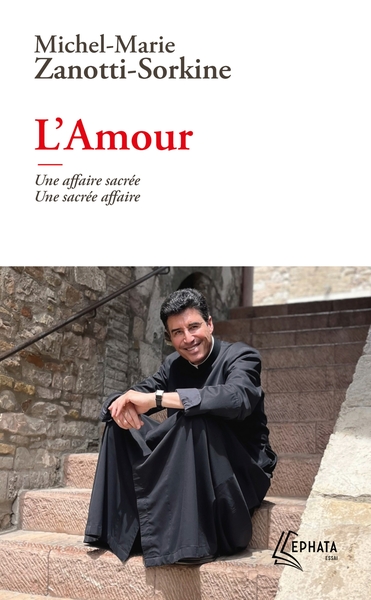 L´AMOUR - UNE AFFAIRE SACREE - UNE SACREE AFFAIRE