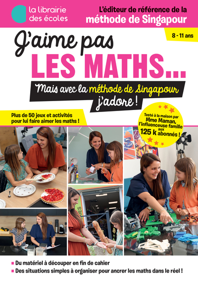 J´AIME PAS LES MATHS..MAIS LA METHODE SINGAPOUR J´ADORE !