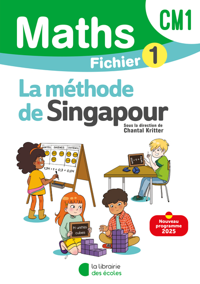 MATHEMATIQUES CM1 (2025) - METHODE DE SINGAPOUR - FICHIER ELEVE 1