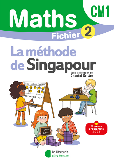MATHEMATIQUES CM1 (2025) - METHODE DE SINGAPOUR - FICHIER ELEVE 2
