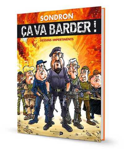 CA VA BARDER ! TOME VI - DESSINS IMPERTINENTS