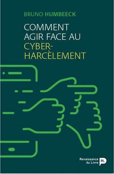 COMMENT AGIR FACE AU CYBERHARCELEMENT