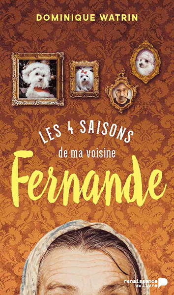QUATRE SAISONS DE MA VOISINE FERNANDE