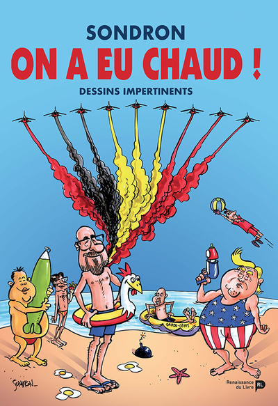 ON A EU CHAUD ! - DESSINS IMPERTINENTS VIII