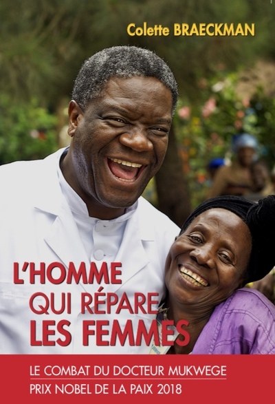 L´HOMME QUI REPARE LES FEMMES - LE COMBAT DU DOCTEUR MUKWEGE