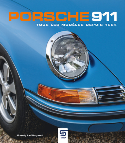 PORSCHE 911 - TOUS LES MODELES DEPUIS 1964