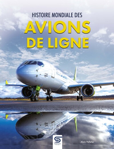 HISTOIRE MONDIALE DES AVIONS DE LIGNE