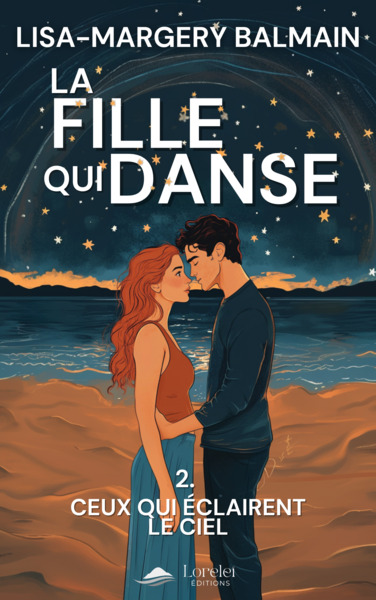 FILLE QUI DANSE - T02 - LA FILLE QUI DANSE - CEUX QUI ECLAIRENT LE CIEL