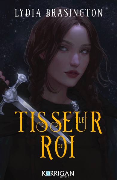 TISSEUR DU ROI - T01 - LE TISSEUR DU ROI - LE TISSEUR DU ROI T1