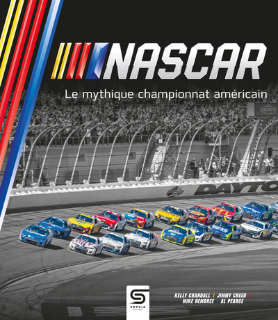 NASCAR - LE MYTHIQUE CHAMPIONNAT AMERICAINE