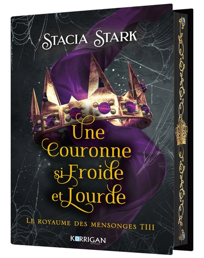 ROYAUME DES MENSONGES T3 - UNE COURONNE SI FROIDE ET LOURDE